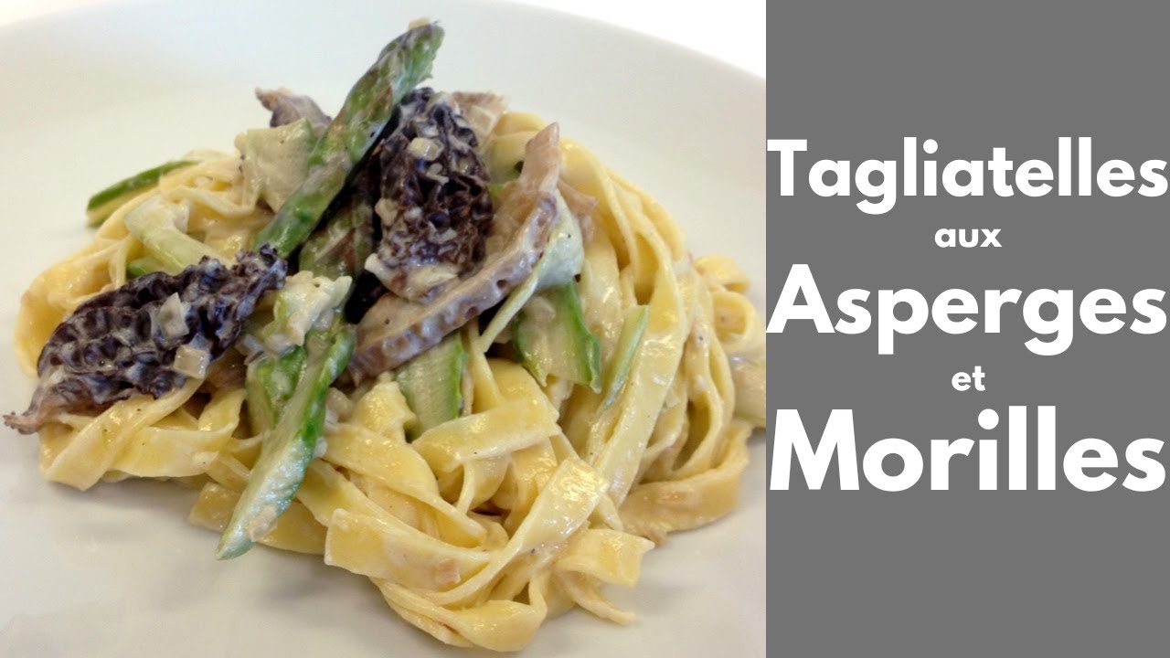 TAGLIATELLES aux ASPERGES et MORILLES (Tous en cuisine avec Seb)