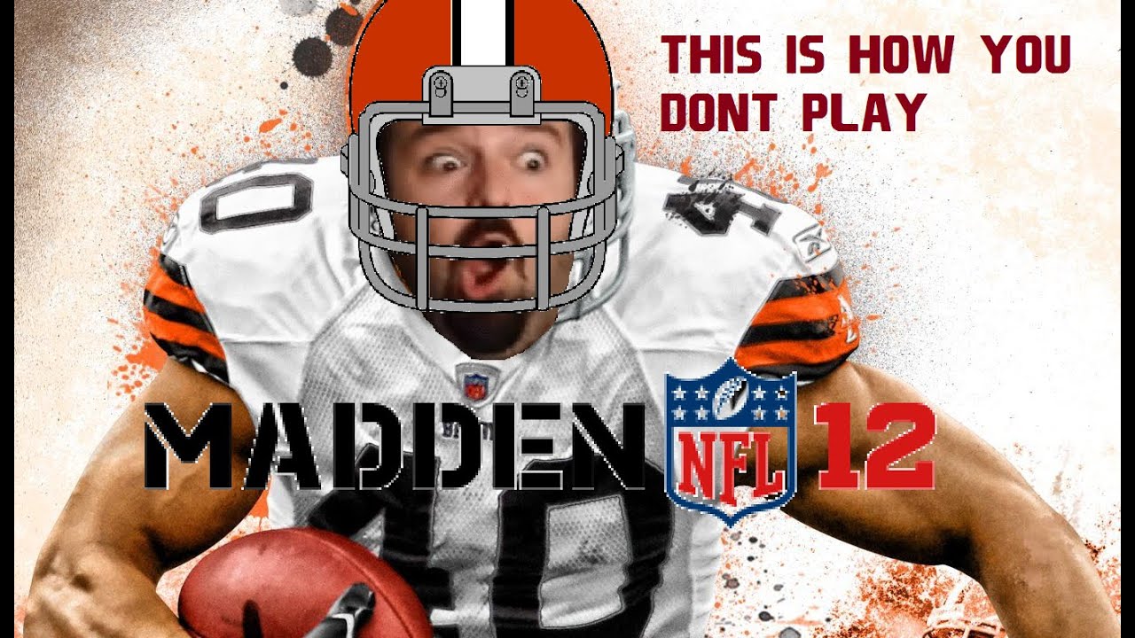 This Is How You DON'T Play Madden NFL 12