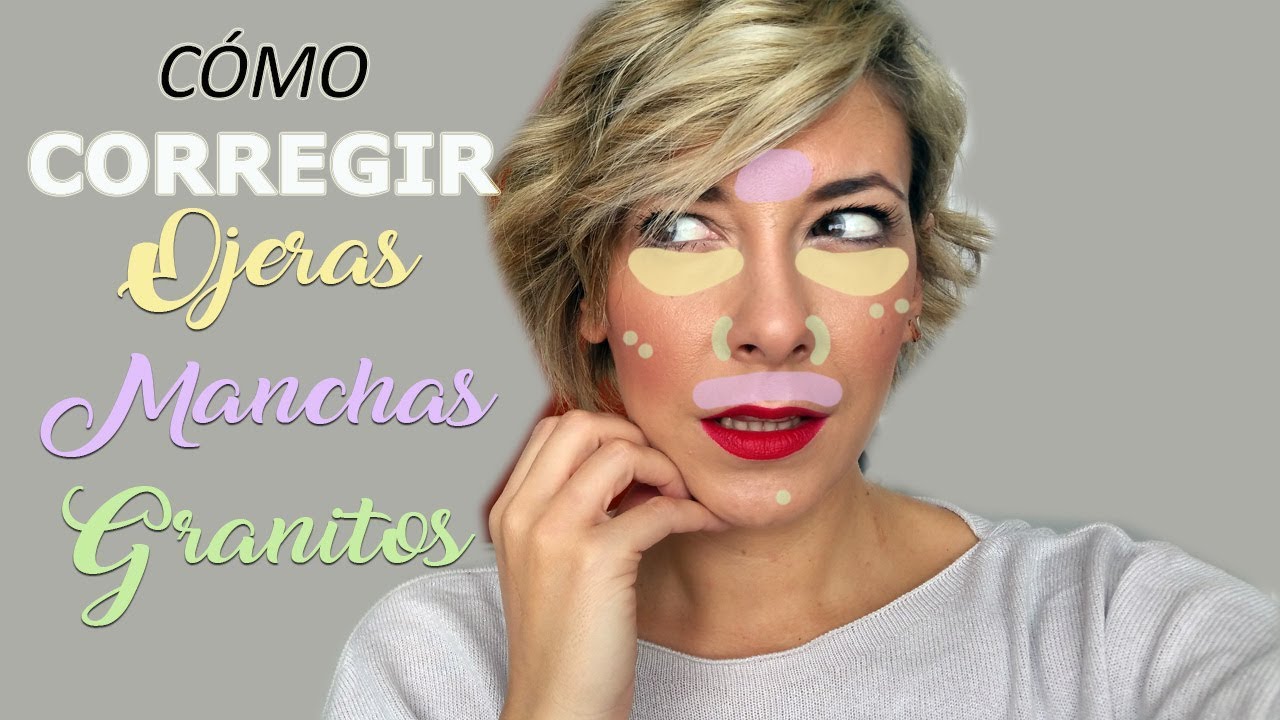 CÓMO CORREGIR OJERAS, MANCHAS Y GRANITOS