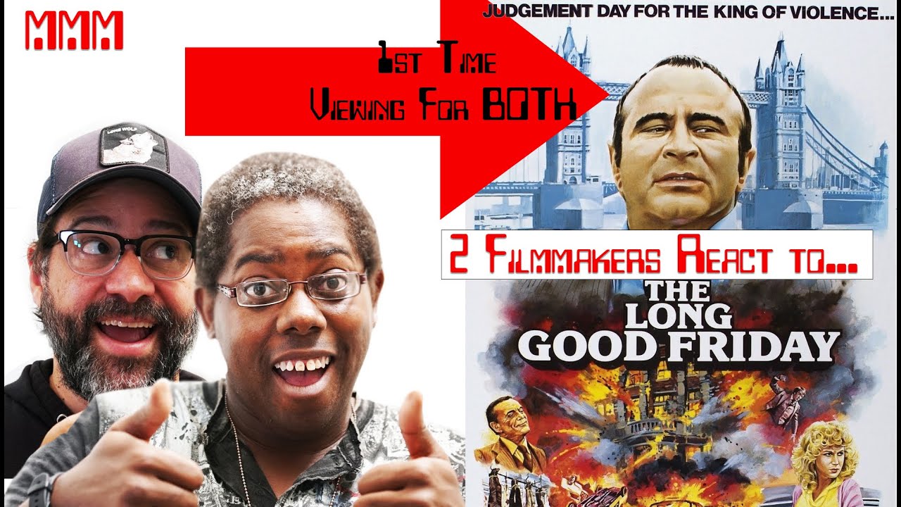 The Long Good Friday (1980) 2 Filmmakers react! 1st Time Watching for us BOTH OF US!