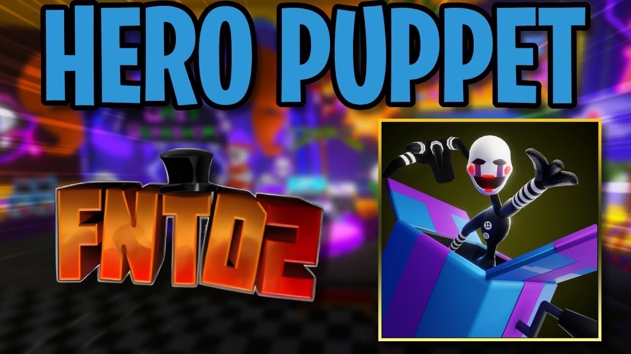 I FOUND A HERO PUPPET- FNTD 2