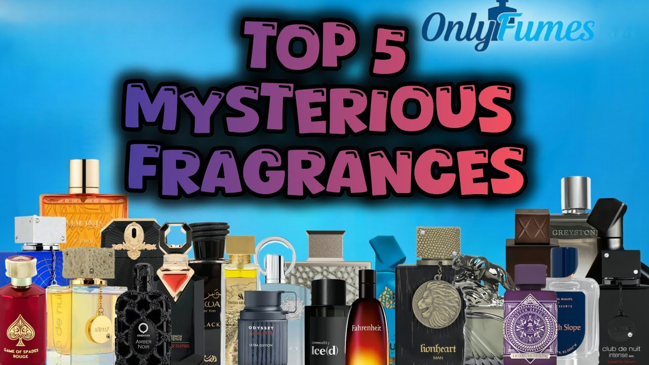 Top 5 Most Mysterious Fragrances 