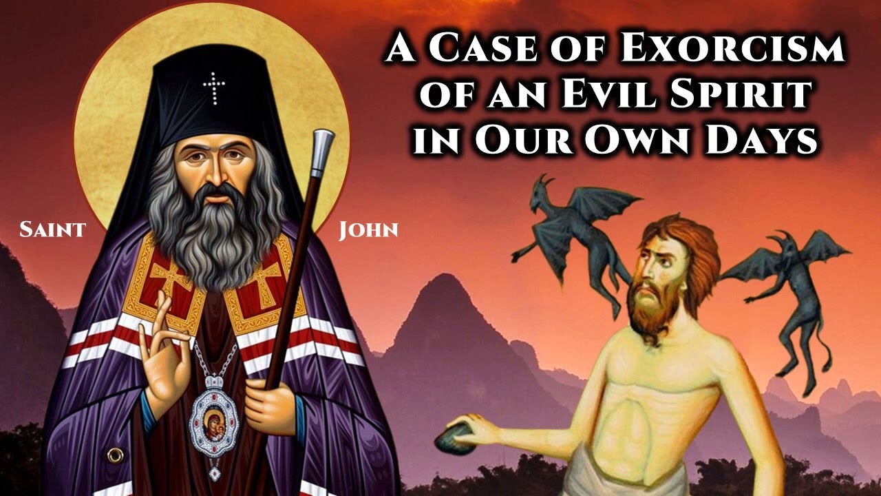 An Exorcism In Our Own Days by St. John Maximovitch
