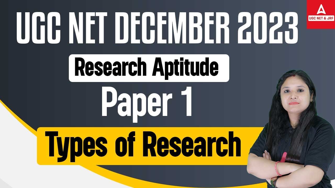 UGC NET Paper 1 I UGC Net Research Aptitude Class (Types Of Research) | UGC NET 2023