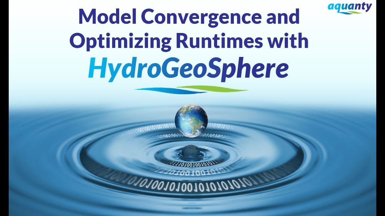 Model Convergence and Optimizing Runtimes with HydroGeoSphere