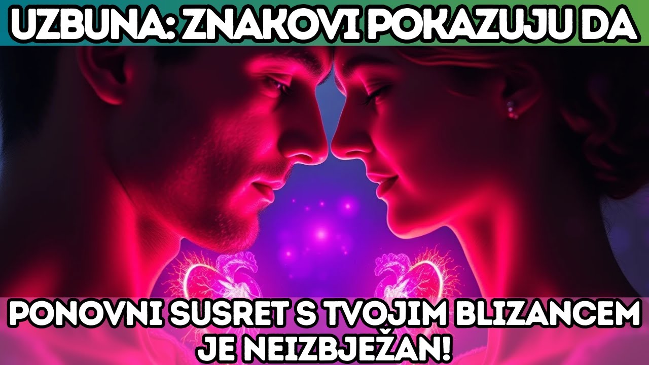 🚨 UZBUNA: znakovi pokazuju da je ponovni susret s vašim Blizanačkim Plamenom neizbježan!