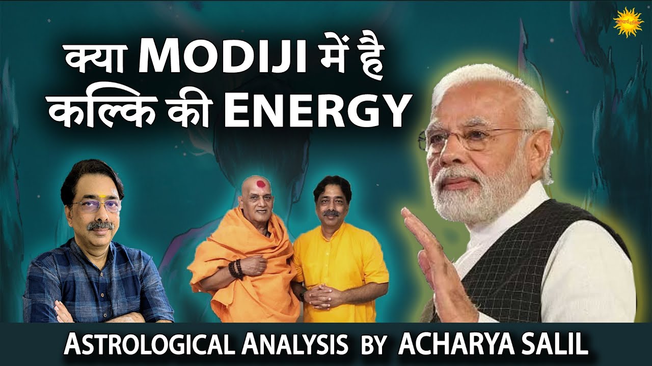 Modi and Energy of Kalki - Astrological Analysis by Acharya Salil