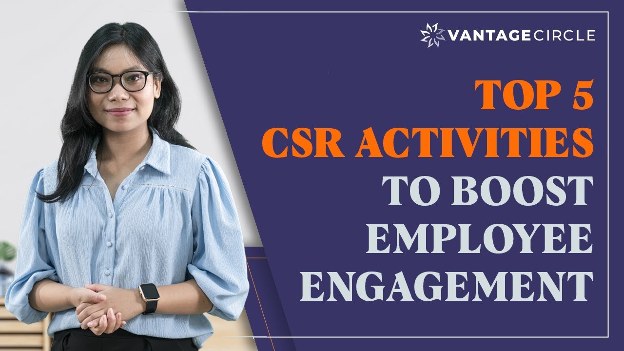 Boost Employee Engagement With These 5 CSR Activities
