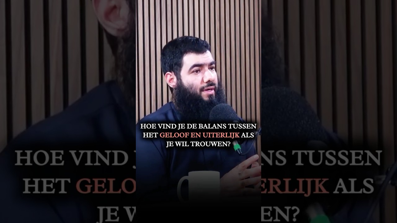 Hoe vind je de balans tussen het geloof en uiterlijk als je wil trouwen? - Ustaad Abulfadl حفظه الله