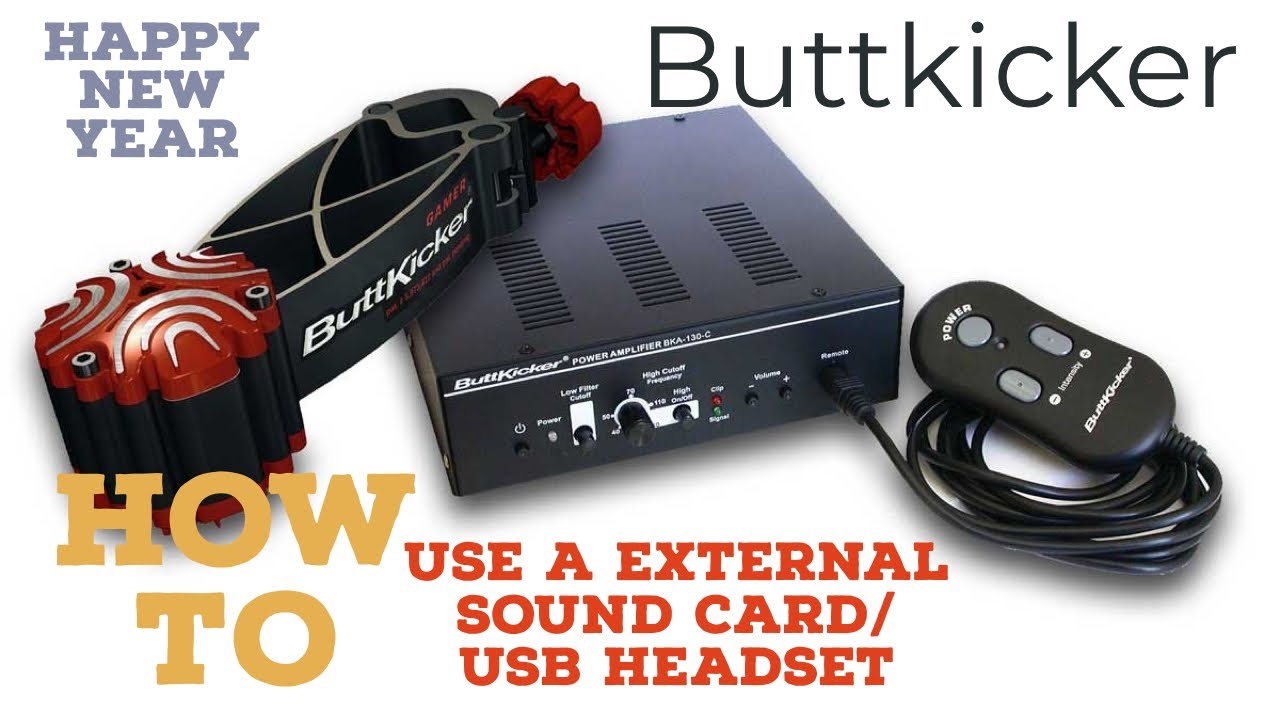 BUTTKICKER How to use a external sound card and USB Headset/ The Fix