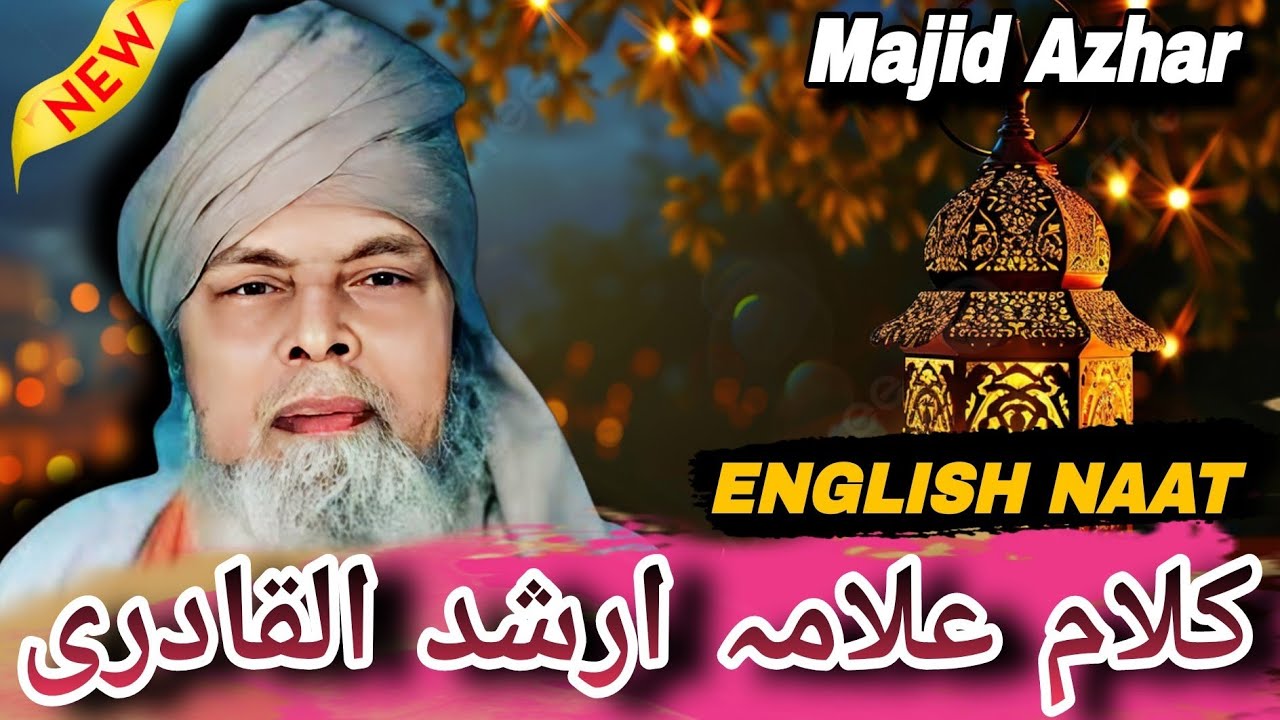 Allama Arshad Ul Qadri Ka Kalam English Main Convert | Majid Azhar New Kalam 2026