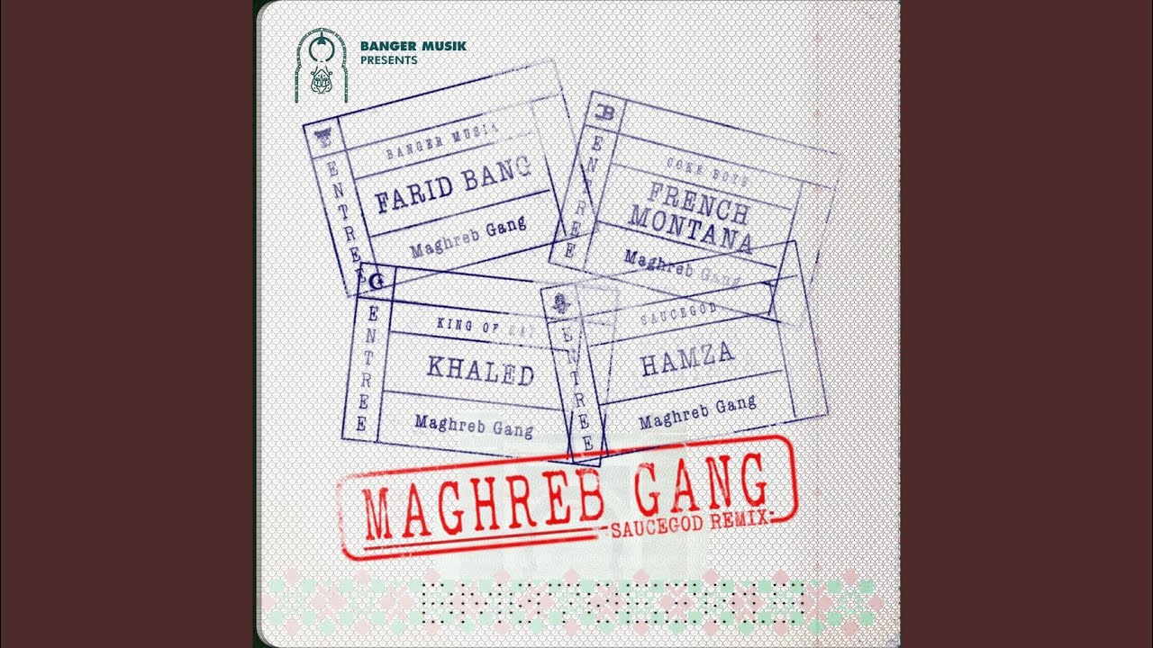 Maghreb Gang (feat. French Montana, Khaled & HAMZA) (Saucegod Remix)