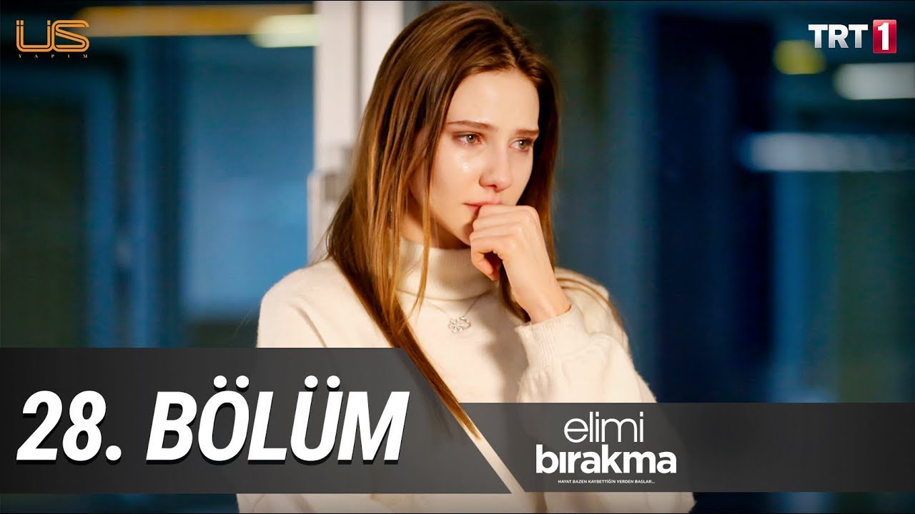 Elimi Bırakma 28. B&ouml;l&uuml;m