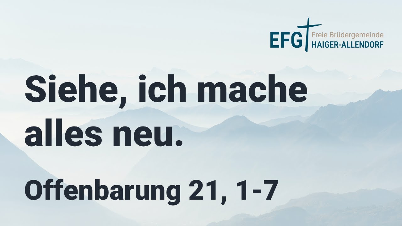 Siehe, ich mache alles neu. | Offenbarung 21, 1-7 | Nino Rosta | 28.12.2025