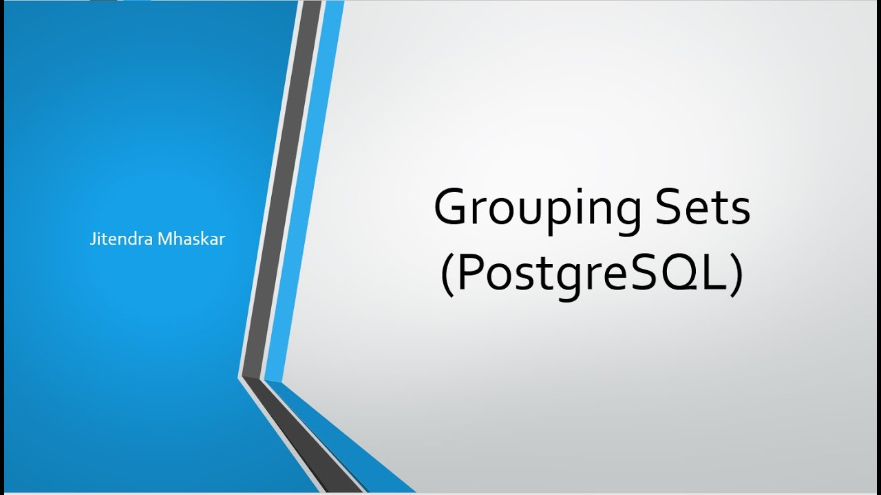 08. Grouping Sets in PostgreSQL.
