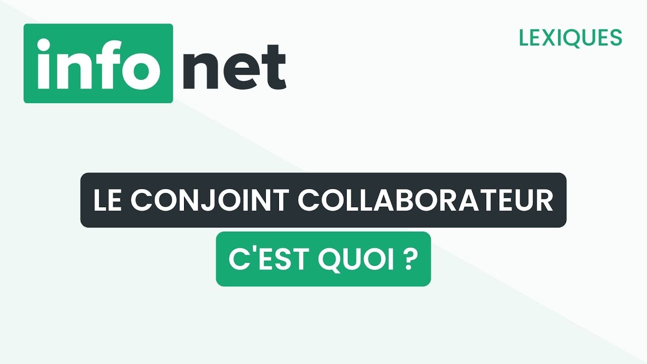 Le conjoint collaborateur, c'est quoi ? (d&eacute;finition, aide, lexique, tuto, explication)