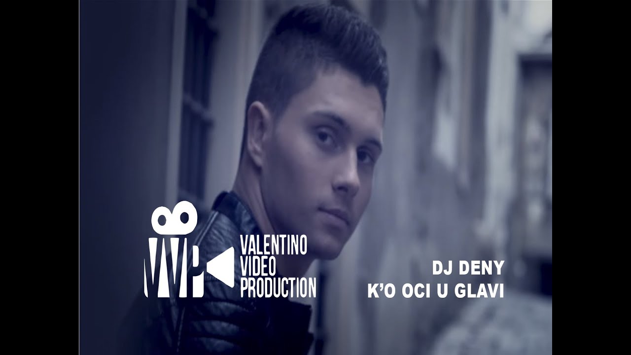 DJ DENY - KO OCI U GLAVI (OFFICIAL VIDEO)