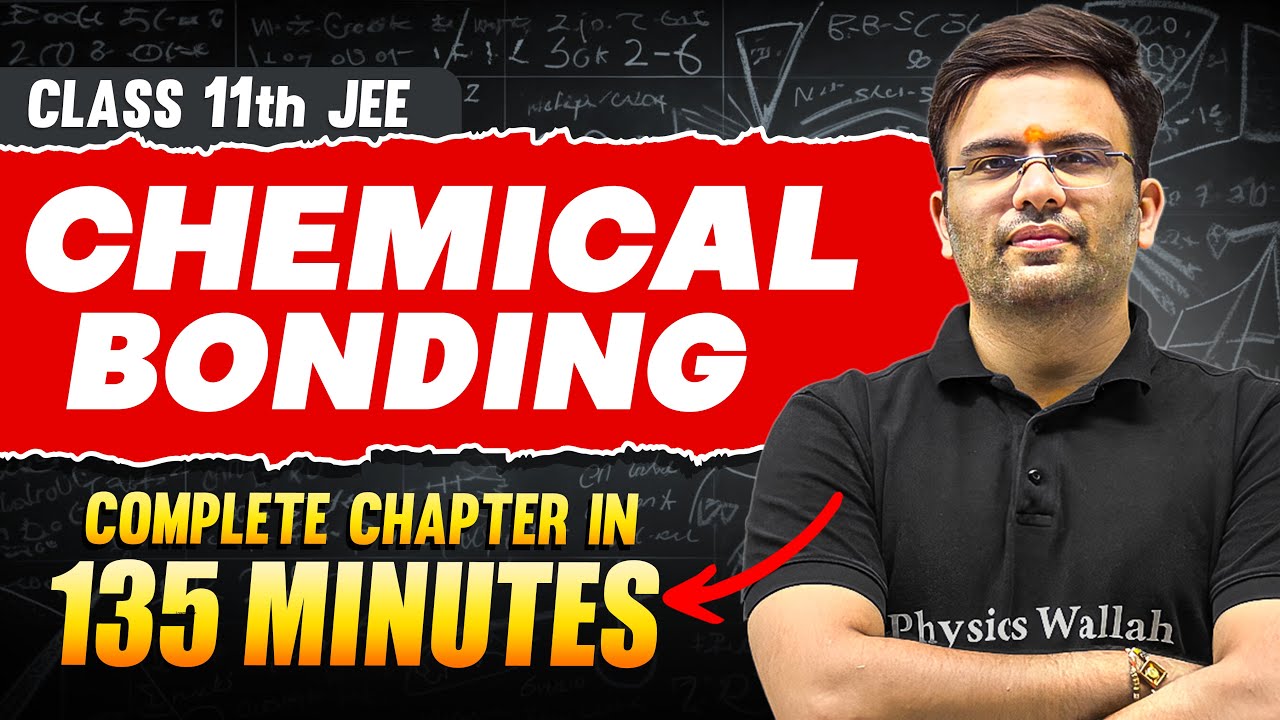 CHEMICAL BONDING in 135 Minutes | Full Chapter Revision | Class 11th JEE