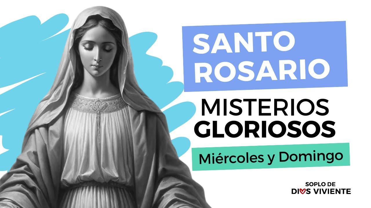 Rosario de hoy: Misterios Gloriosos