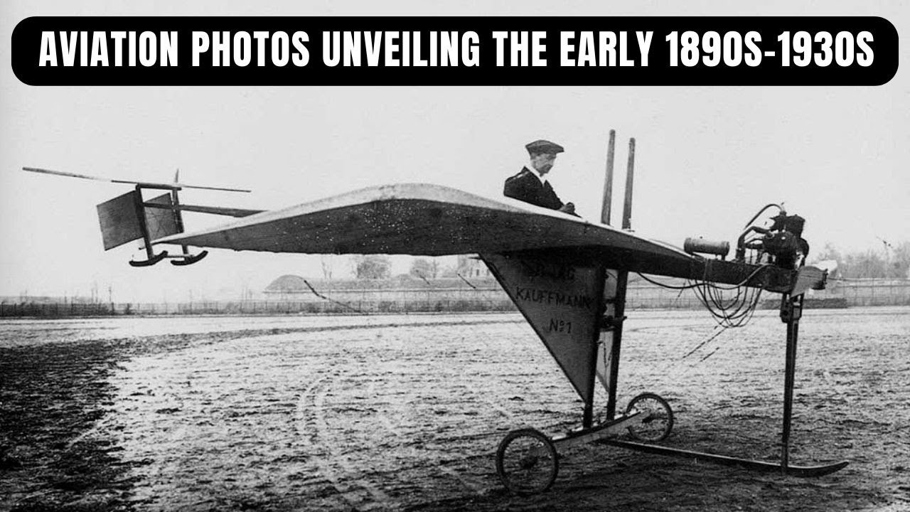 Enchanting Aviation Photos Unveiling the Early 1890s-1930s