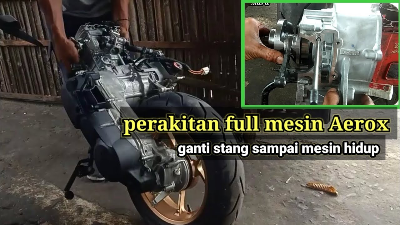 cara perakitan full mesin Aerox (ganti stang seher)