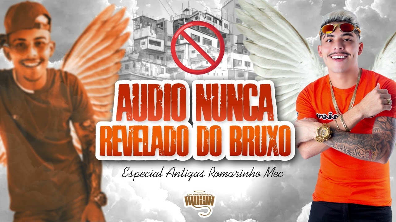 AS MELHORES DO BRUXO - ÁUDIO NUNCA REVELADADO - DEZ 2023 - ROMARINHO MEC