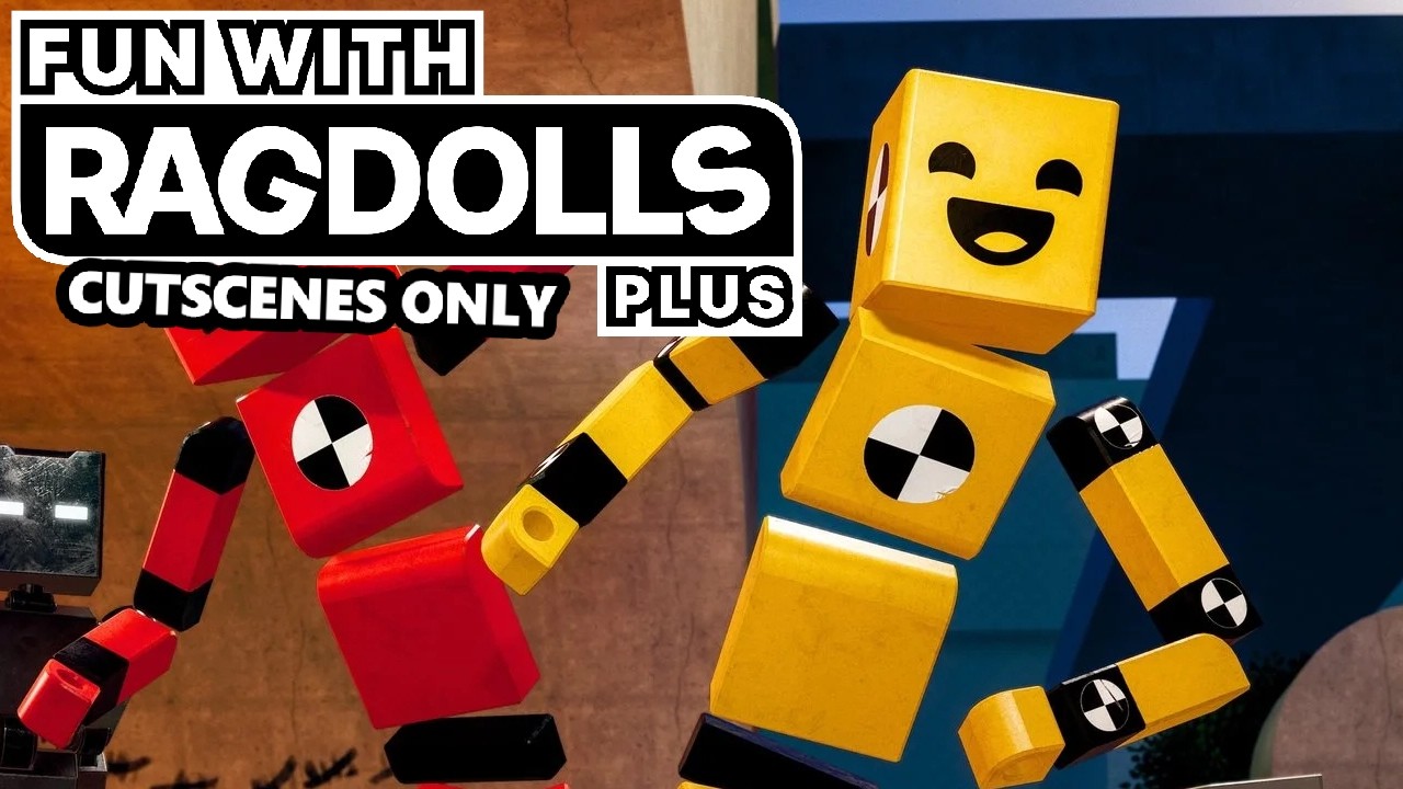 Fun With Ragdolls PLUS | Cutscenes only