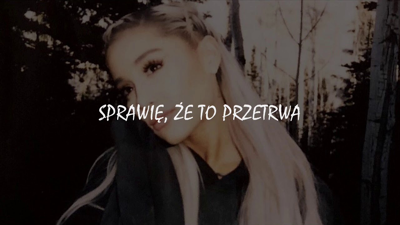 Ariana Grande - THANK U, NEXT [Tłumaczenie PL]