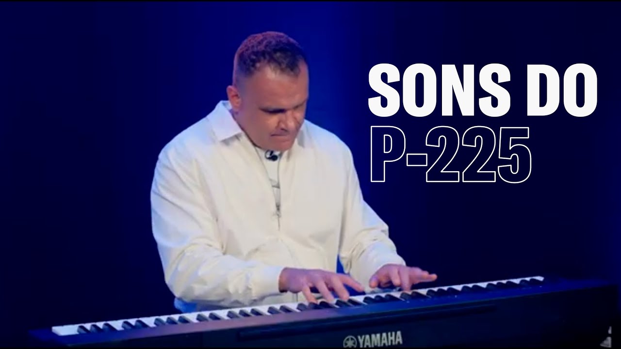 Principais Sons do Piano Digital P-225 da Yamaha