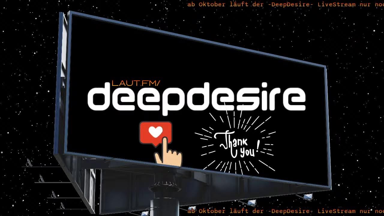 ✦ DeepDesire ✦  LIVE  ✦ @ laut.fm/deepdesire