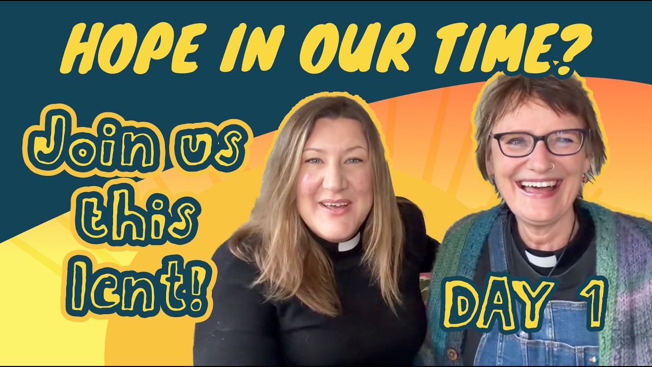 Day 1 of Lent 2026 - Hope in our time