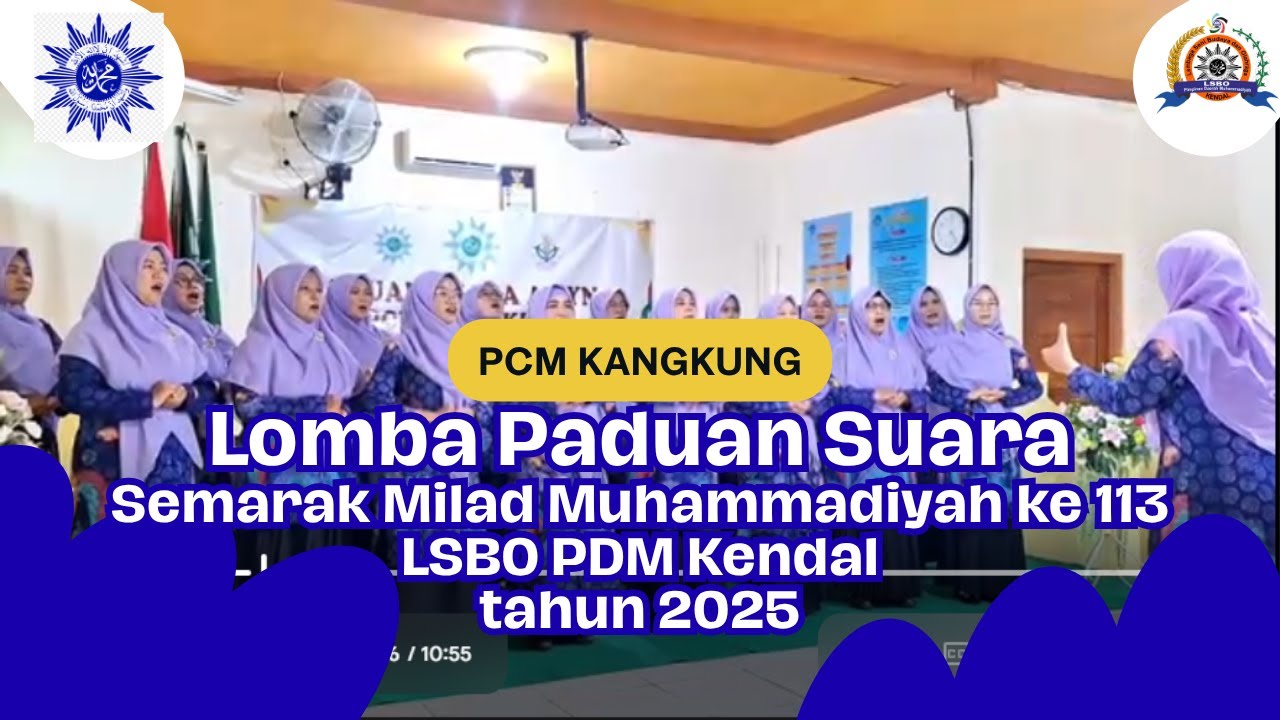 Semarak Milad Muhammadiyah ke 113 tahun 2025-Lomba Paduan Suara PDM Kab. Kendal-PCM Kangkung