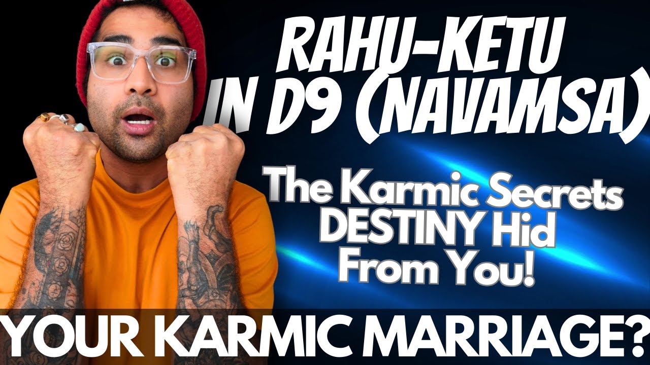 Rahu-Ketu in D9: The Karmic Secrets DESTINY Hid From You! 💥Soul Contracts & Marriage Revealed!