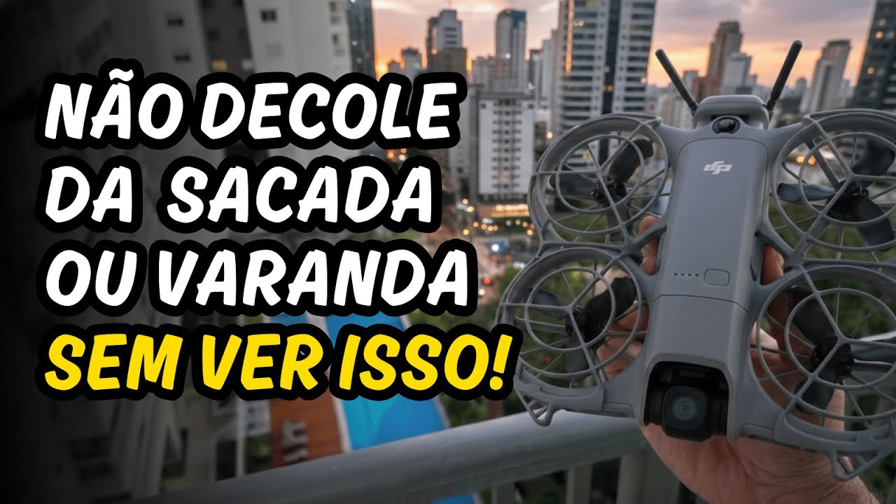 Como Decolar Drone da Sacada com Segurança | 7 Dicas incríveis para seu voo