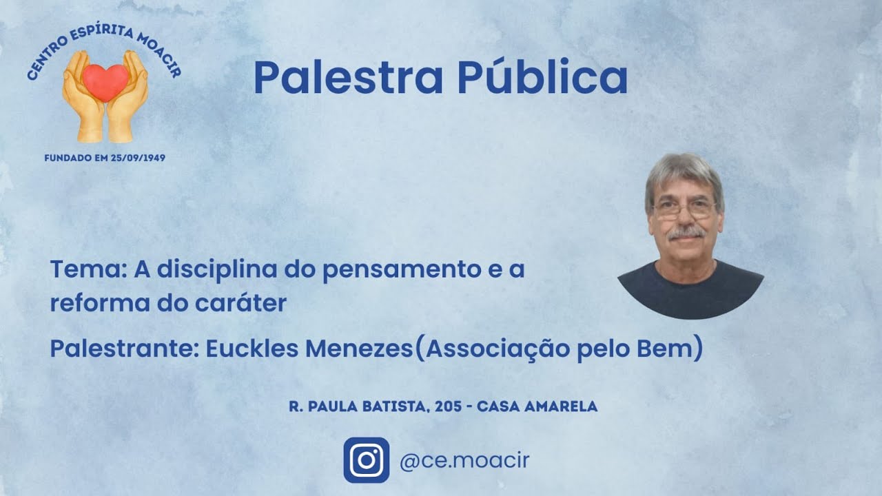 Palestra pública - 13/02/2026 - Tema: A Disciplina do Pensamento e a Reforma da Alma