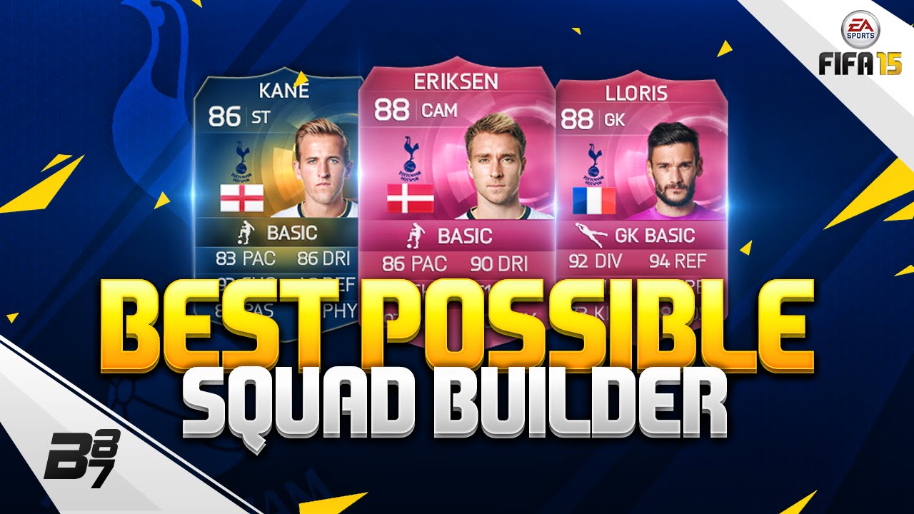 FIFA 15 | BEST POSSIBLE TOTTENHAM SQUAD BUILDER w/ TOTS KANE AND FUTTIE ERIKSEN