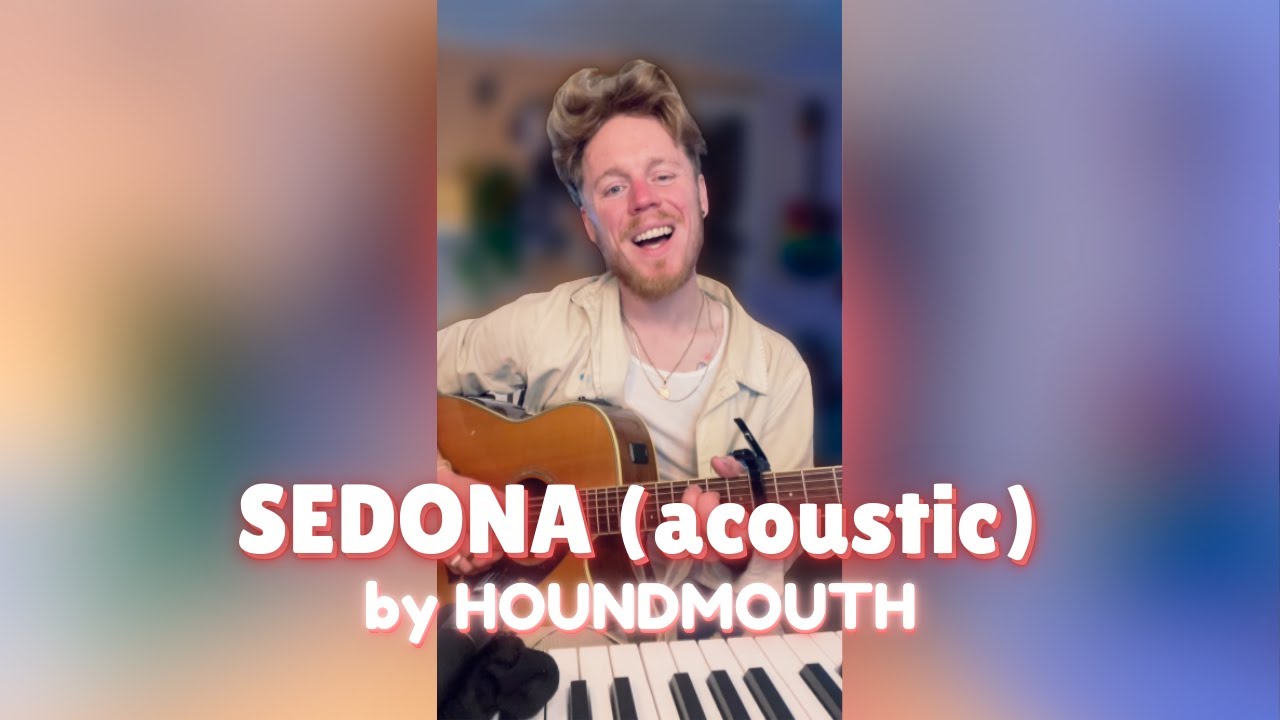 Sedona (acoustic) by Houndmouth &frasl;&frasl; Ryan Allen Meier