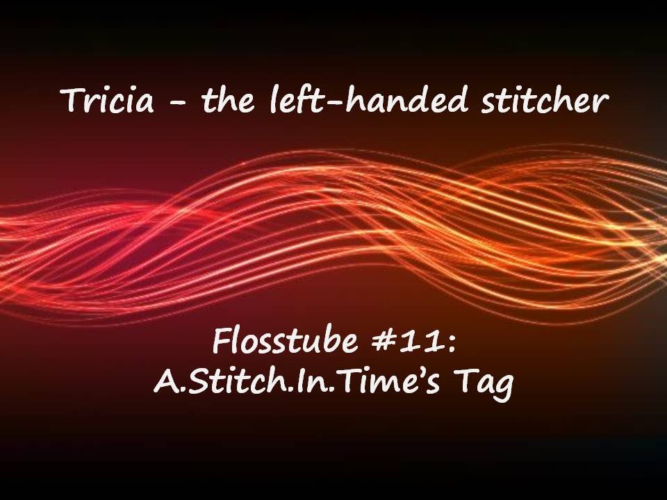 Cross-stitch / Flosstube #11: A.Stitch.In.Time Tag