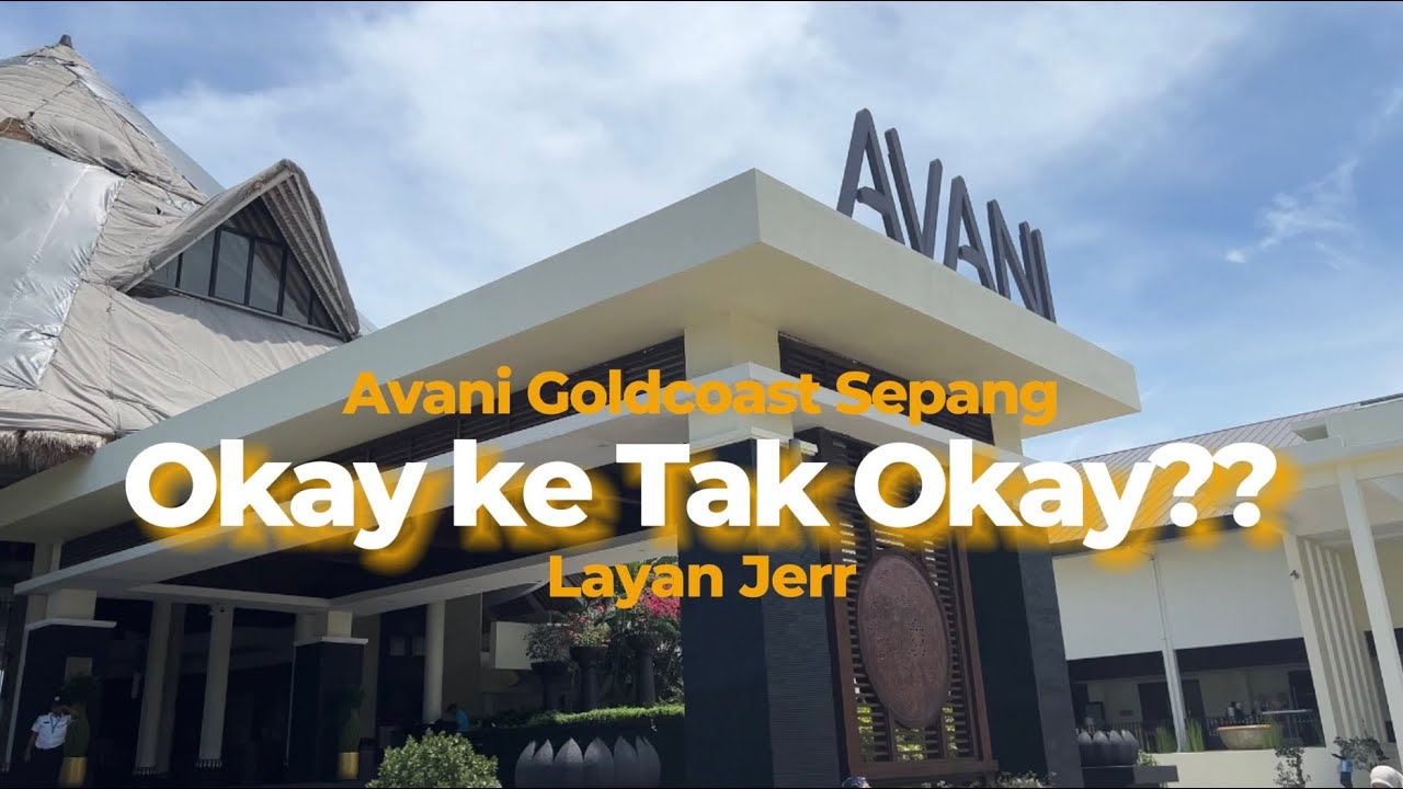 AVANI GOLDCOAST SEPANG | Okay Ke Tak Okay ??