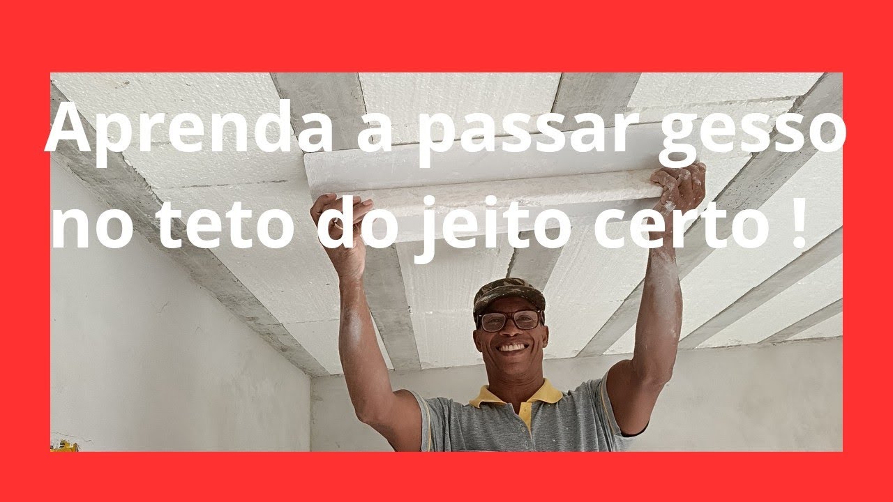 Aprenda a passar gesso no teto do jeito certo !