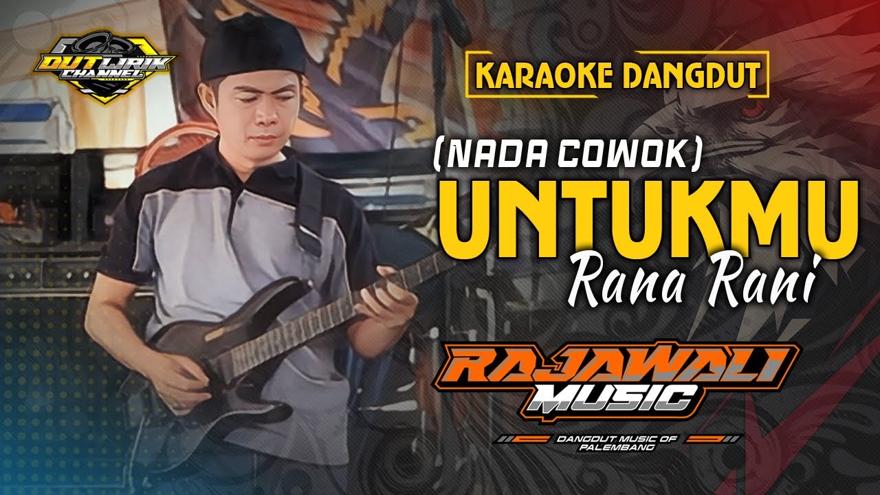 UNTUKMU - RANA RANI (NADA COWOK) RAJAWALI MUSIC PALEMBANG