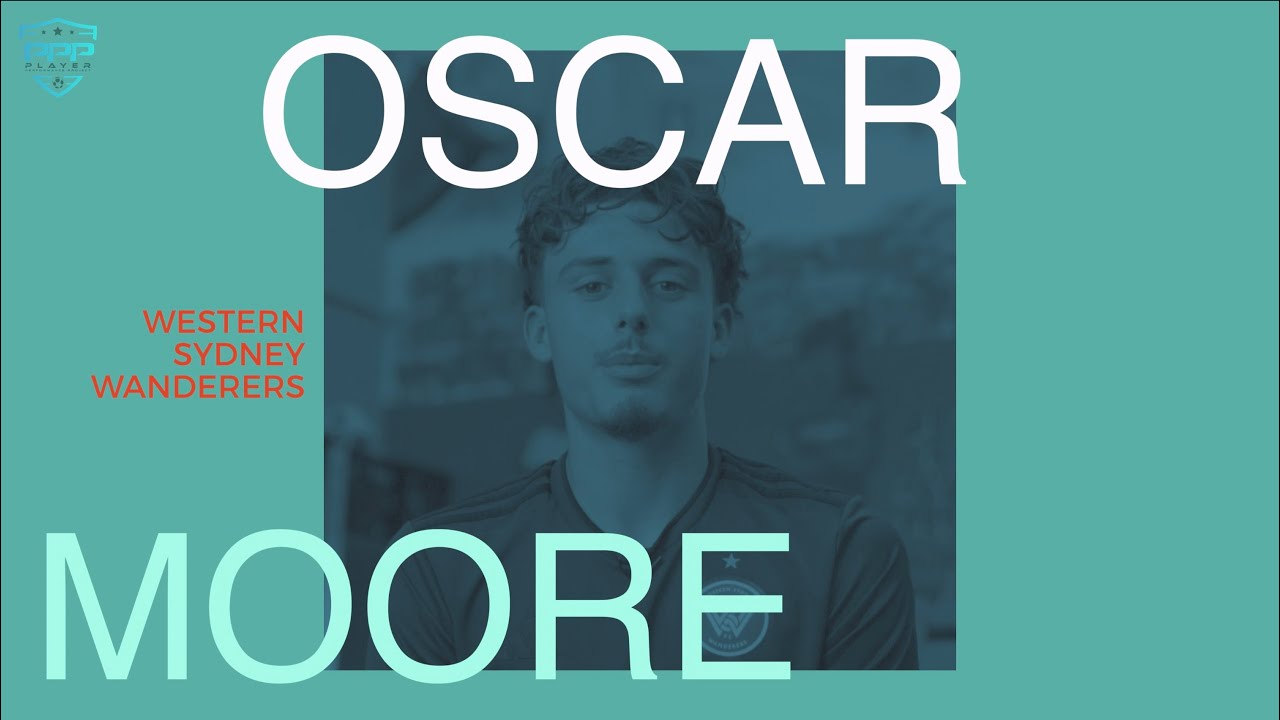 Oscar Moore’s Journey to Western Sydney Wanderers