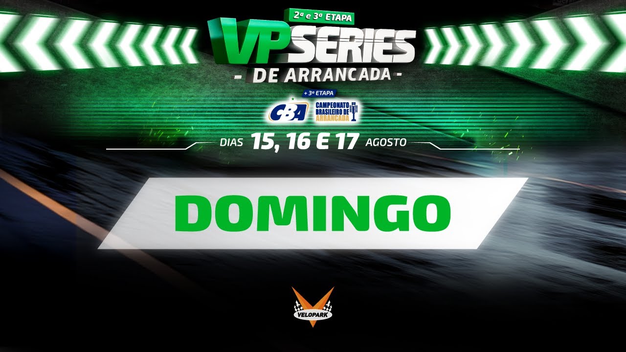 AO VIVO - VP SERIES + Brasileiro de Arrancada - Domingo