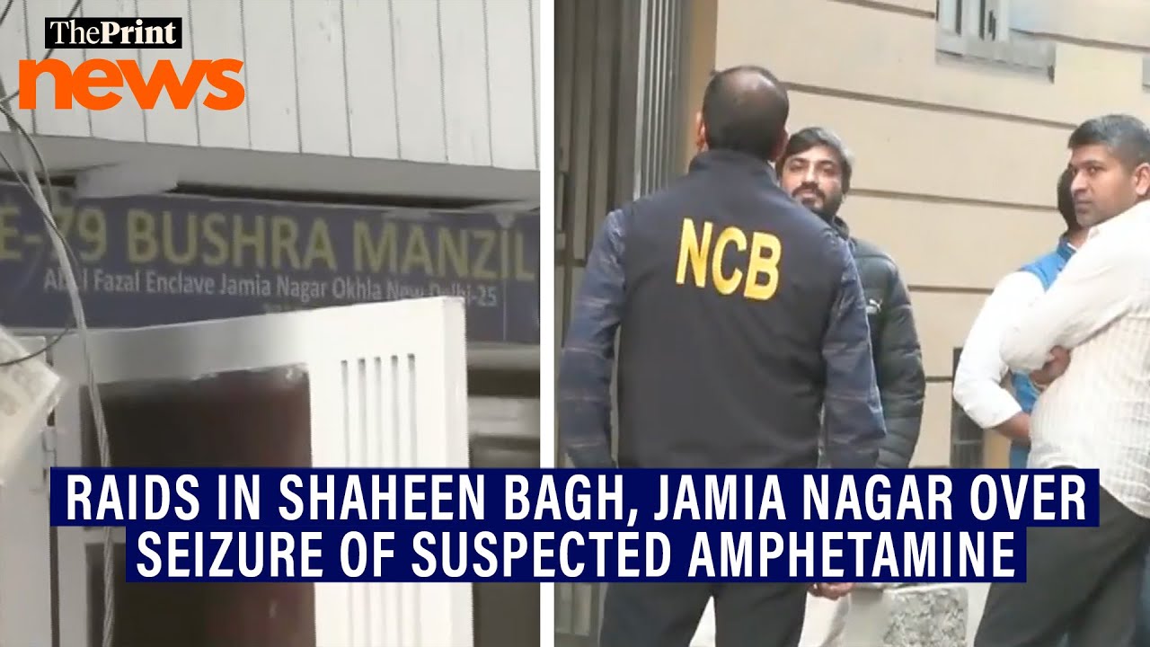 Delhi Police conducts raids in Shaheen Bagh & Jamia Nagar in connection with seizure of amphetamine