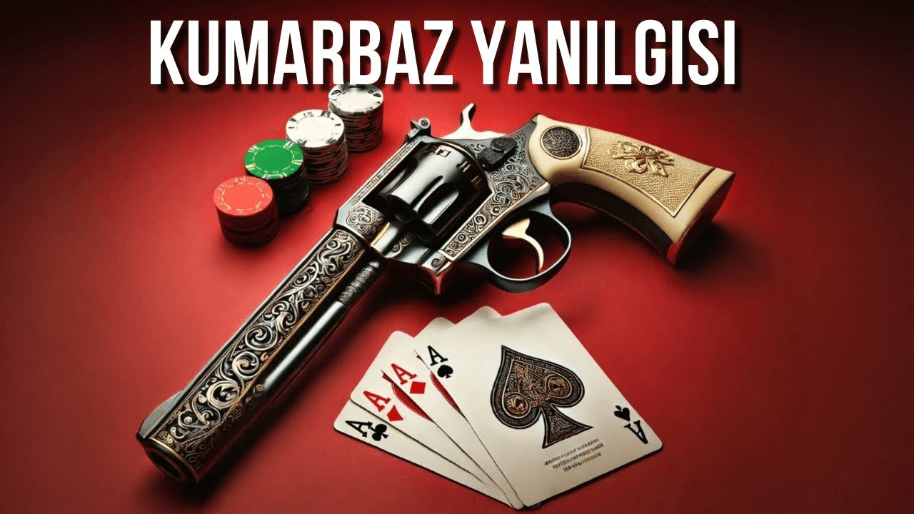 KUMARBAZ YANILGISI -  MANTIK TESTİ