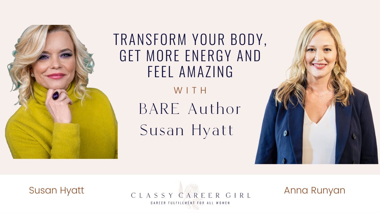 Transform Your Body, Get More Energy and Feel Amazing with BARE Author, Susan Hyatt