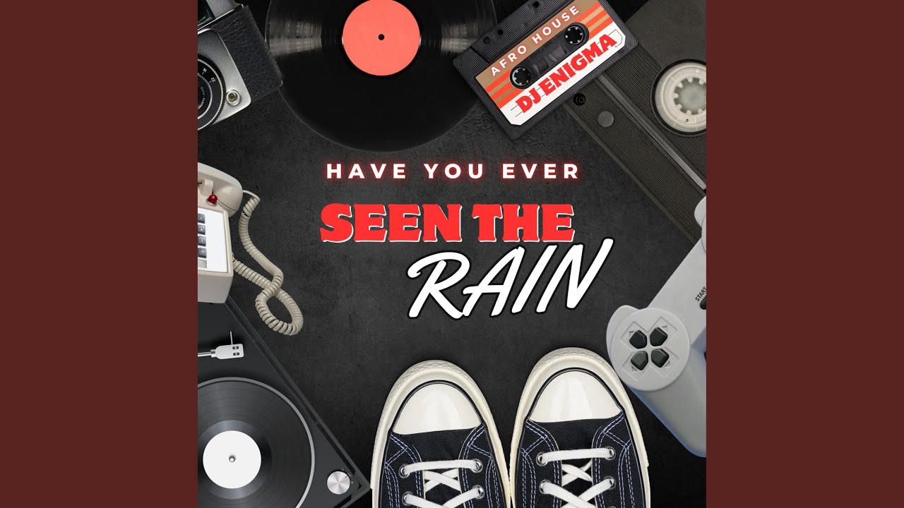 Have You Ever Seen The Rain (Afro House)