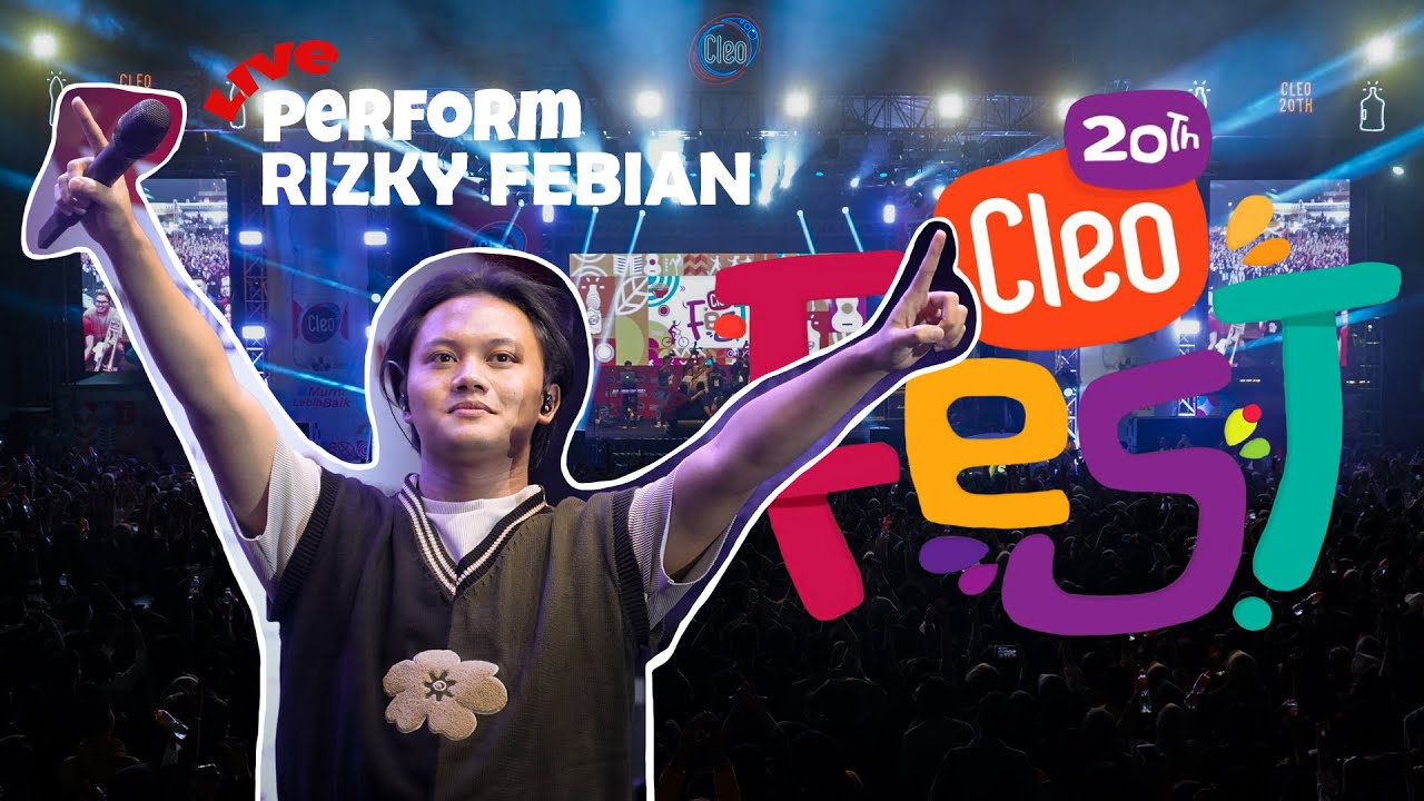 RIZKY FEBIAN - LIVE PERFORM AT CLEO 20TH FEST 2023