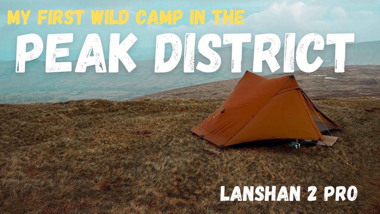 My First Ever Wild Camp in the Peak District! | Lanshan 2 Pro