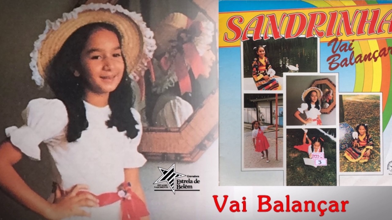 Sandrinha - Vai Balançar - Versão Original (LP Vai Balançar) 1984